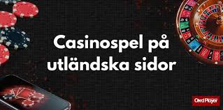 Utländska Casino En Omfattande Guide till Spelvärlden Utländska Casino En Omfattande Guide till Spelvärlden